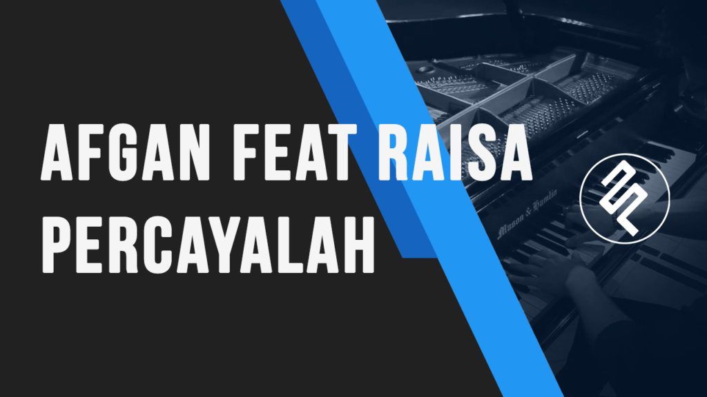 Afgan feat Raisa - Percayalah Cover