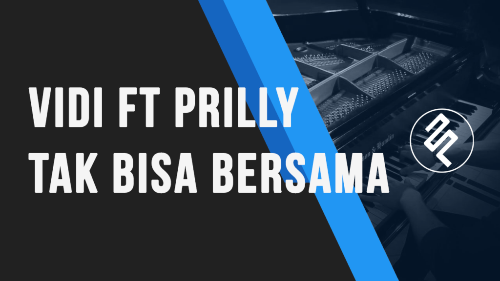 Vidi ft Prilly - Tak Bisa Bersama Cover