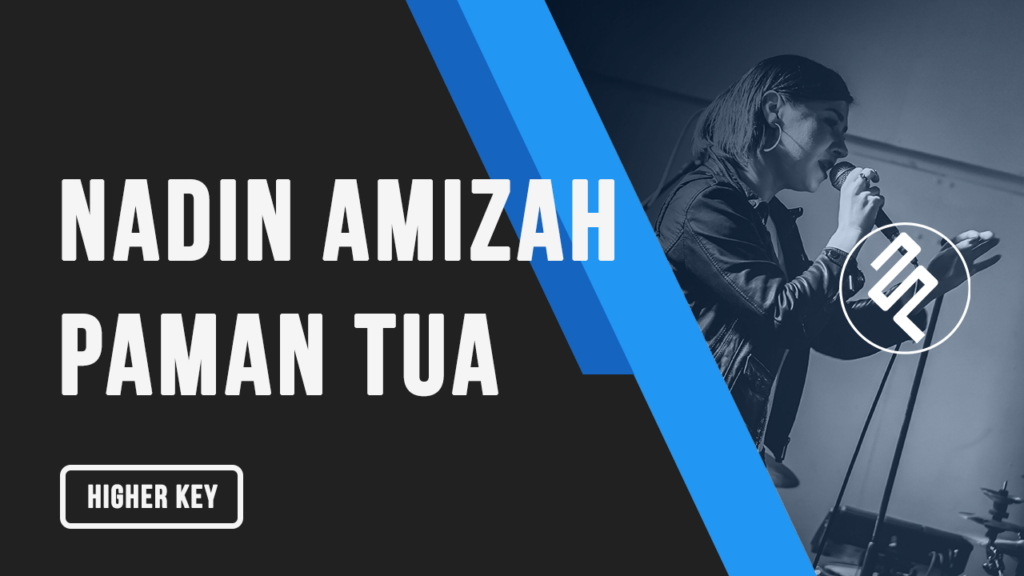 Nadin Amizah - Paman Tua Karaoke Higher