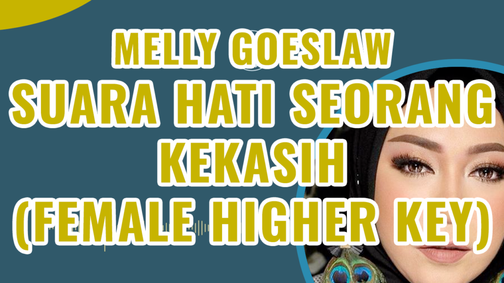 Melly Goeslaw - Suara Hati Seorang Kekasih Female Higher Key Piano Karaoke - Chord Lirik Kunci Tutorial