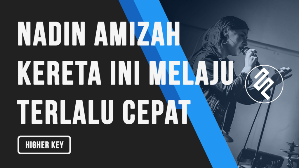 Nadin Amizah - Kereta Ini Melaju Terlalu Cepat Karaoke Higher