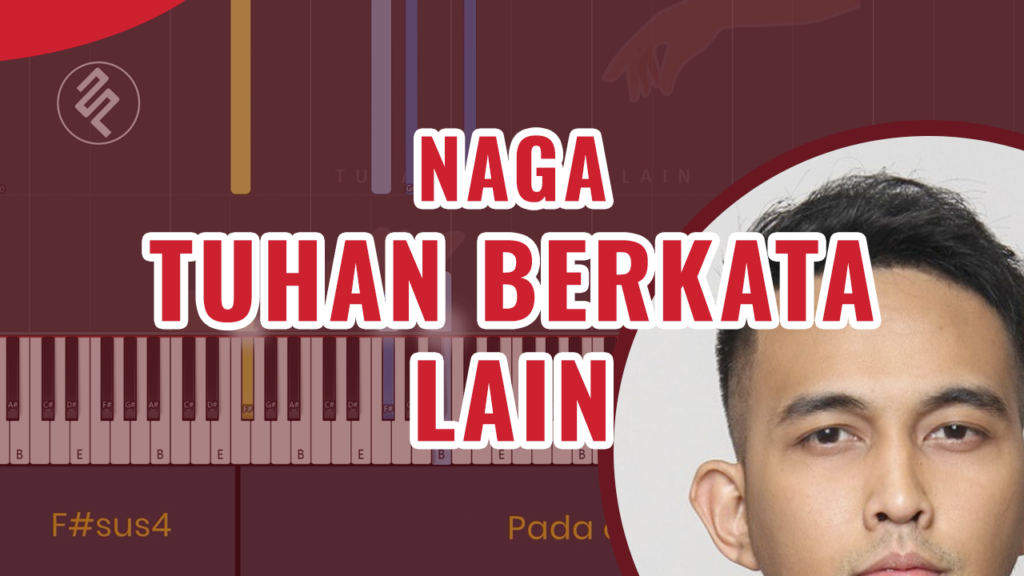 Naga - Tuhan Berkata Lain Piano Karaoke - Chord Lirik Kunci Tutorial
