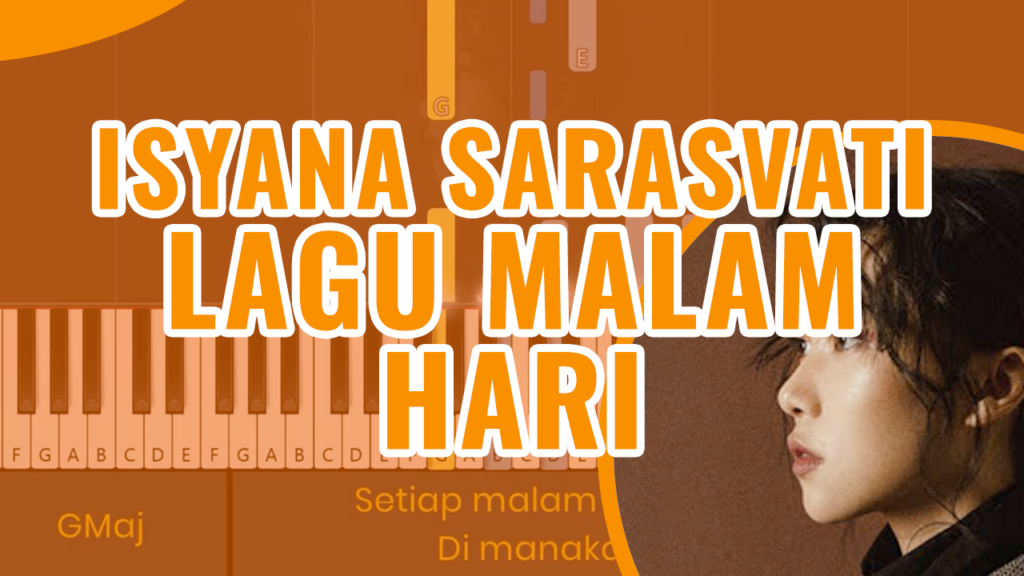 Isyana Sarasvati - Lagu Malam Hari Piano Karaoke - Chord Lirik Kunci Tutorial