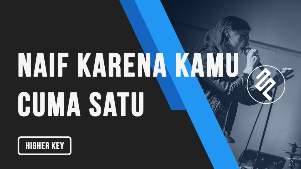 Naif - Karena Kamu Cuma Satu Karaoke Higher